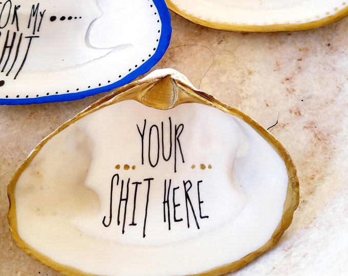 Your Sh*t Here Sassy Message Hand-lettered Gold or Silver Leaf Shell Trinket Dish