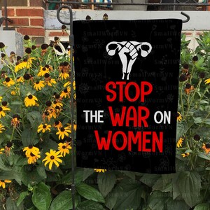 Stop The War On Women Pro Choice Flag, Women&#39;s Rights House Banner, Pro Choice Reproductive Rights Flag, Retro Feminist Yard Flag, FGA150