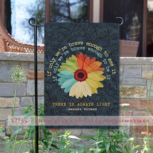 There Is Always Light Flag, Equality Garden Flag, Anti Racism, Feminism Flag, Social Justice, Civil Rights Flag, Inspirational Quote