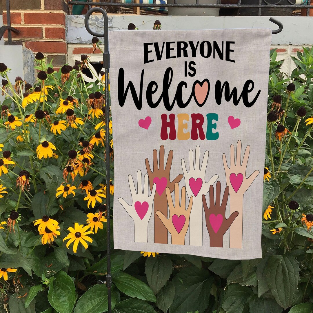 Everyone is Welcome Here Flag, Inclusion and Equality Flag, Protest and ...