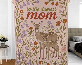 To The Deerest Mom Blanket, Mother's Day Deer Throw Blanket, Animal Motherhood Gift Blanket, Doe And Fawn Floral Birthday Blanket