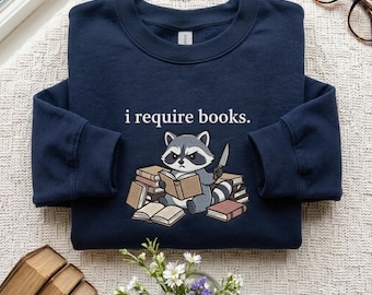 Embroidered I Require Books Shirt, Funny Chaotic Raccoon Reader Sweater, Trash Panda Bookworm Crewneck, Library Humor Gift Sweatshirt