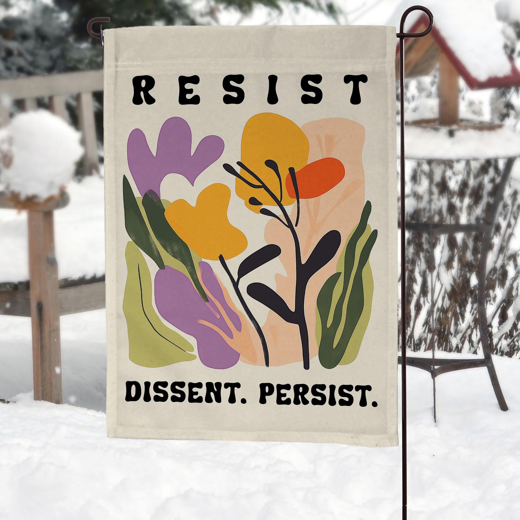 Resist Dissent Persist Garden Flag, Subtle Resist Floral Flag, Floral Protest Yard Sign, Liberal Garden Flag, Democrat Garden Sign, FGA005