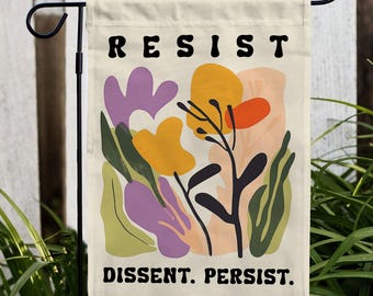 Resist Dissent Persist Garden Flag, Subtle Resist Floral Flag, Floral Protest Yard Sign, Liberal Garden Flag, Democrat Garden Sign, FGA005