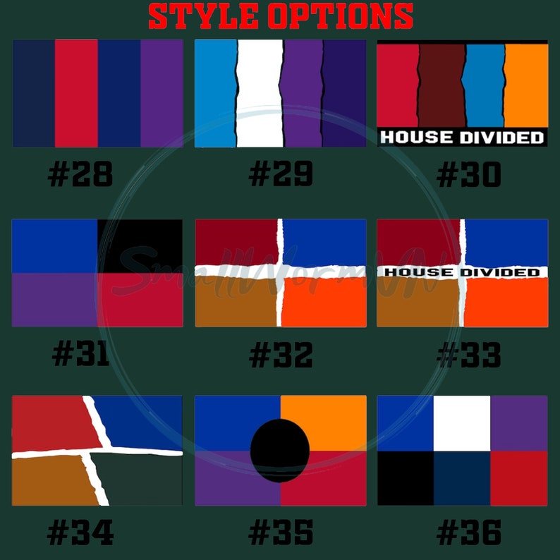 May include: An image showcasing nine style options with color block designs. The text "STYLE OPTIONS" is at the top. Each design is labeled with a number. Some designs include the text "HOUSE DIVIDED". Colors include blue, red, purple, orange, and black.