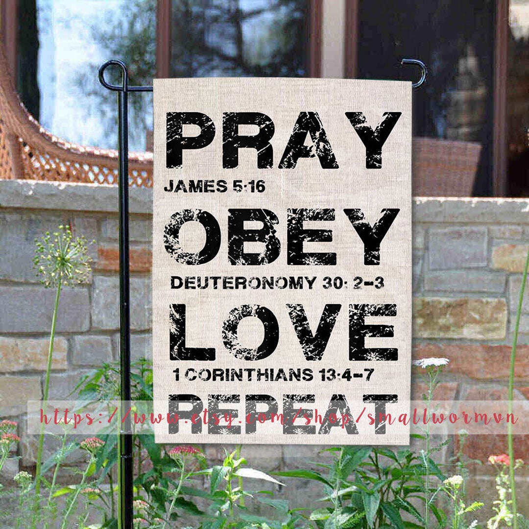 Pray Obey Love Repeat House Flag, Bible Verse, Christian Bible Quote ...