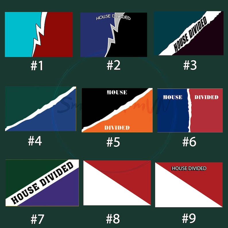 May include: Nine graphic designs with a split design, each featuring a color block and a torn paper effect. The designs include text that reads "HOUSE DIVIDED" and numbers from 1 to 9.