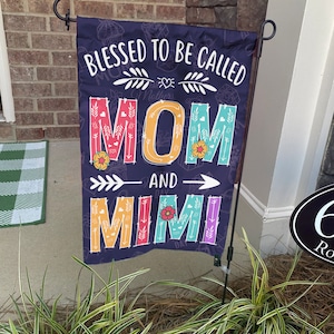 Blessed To Be Called Mom and Mimi Flag, Grandma Mothers Day Garden Flag, Mother Gifts, Mother&#39;s Day Yard Sign, Love Mom Flag, Mom&#39;s Garden
