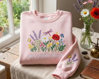 Embroidered Grow Positive Thoughts Sweatshirt, Botanical Butterfly Lavender Sweater, Wildflower Floral Sleeve Hoodie, Nature Lover Shirt