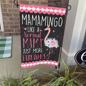 Mamamingo like a normal Mama Just More Fabulous Flag, Flamingo Garden Flag, Mother day House Flag, Mother&#39;s Day Yard Sign, Love Mom Flag