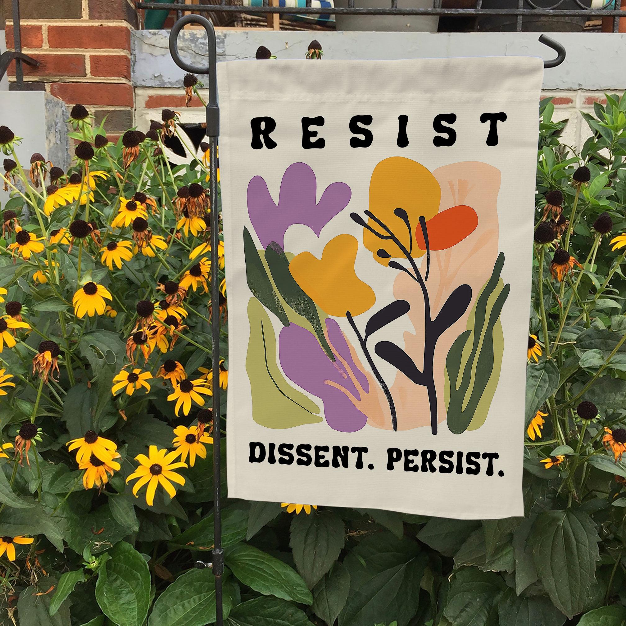 Resist Dissent Persist Garden Flag, Subtle Resist Floral Flag, Floral Protest Yard Sign, Liberal Garden Flag, Democrat Garden Sign, FGA005