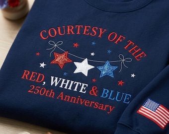 Embroidered Courtesy Of The Red White Blue Shirt, Patriotic USA 250th Anniversary Sweater, Country Music Veterans Shirt, 4th Of July Shirt