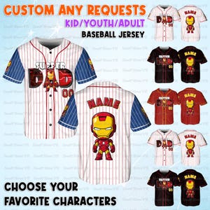 May include: Baseball jerseys with custom designs, featuring the text "SUPER DAD" and "NAME", along with Iron Man graphics. Available in various colors and styles, suitable for kids, youth, and adults. The image also includes the text "CHOOSE YOUR FAVORITE CHARACTERS".