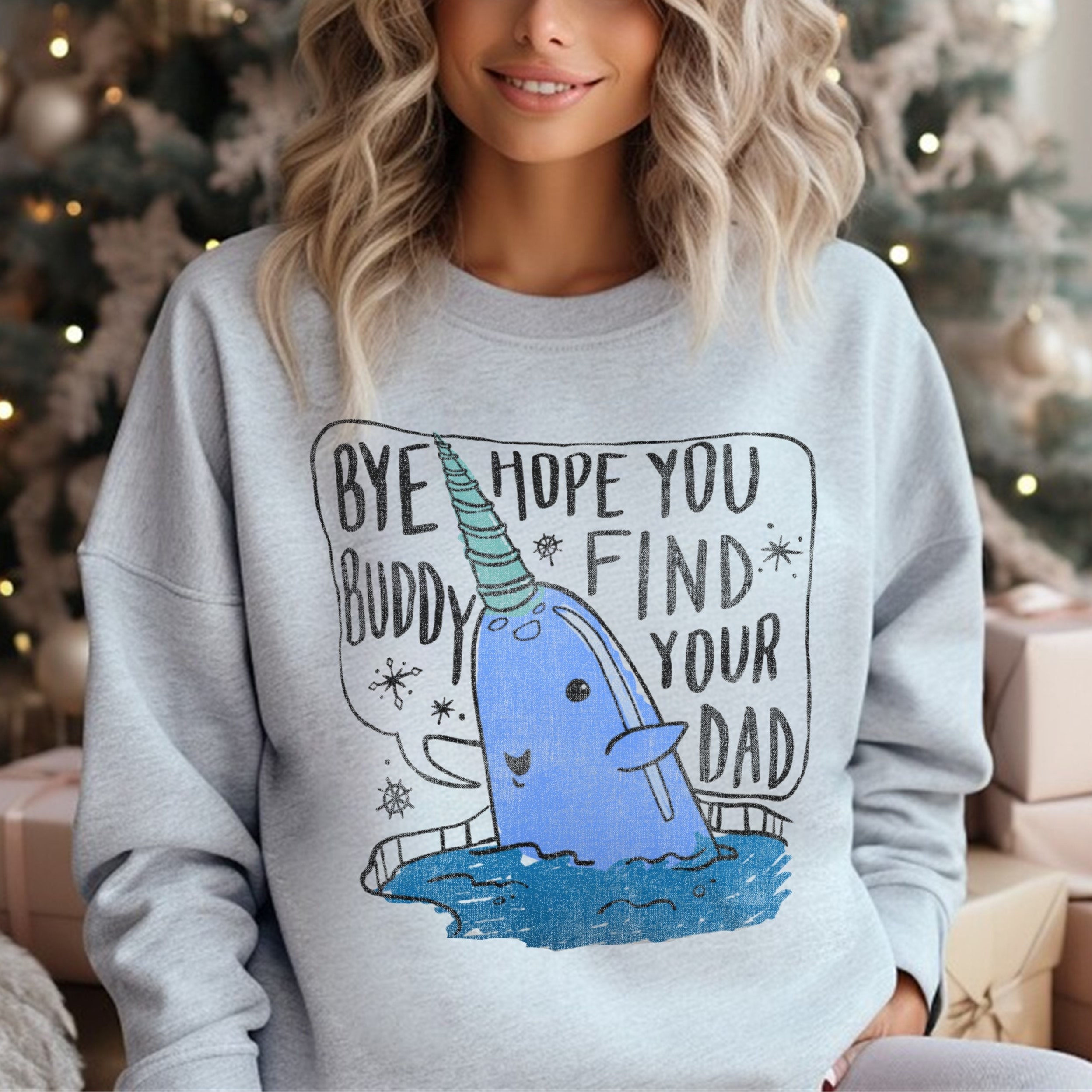 Bye Buddy Hope You Find Your Dad Etsy