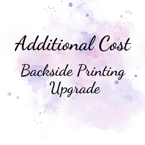 Additional Cost For Backside Printing Upgrade