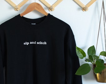 sip and stitch sweatshirt, crochet sweatshirt, knitting sweatshirt, yarn lover, crochet gift, knitting gift
