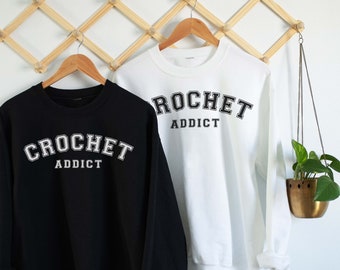 Crochet Addict Sweatshirt, Crochet gift, Crochet sweatshirt, crochet lovers