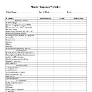 May include: A printable monthly expenses worksheet with columns for your estimate, actual expenses, and budget goal. The worksheet includes categories for housing, utilities, health, transportation, children/pets, and food/drinks/dining out.