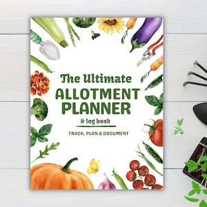 May include: The Ultimate Allotment Planner & Log Book: Track, Plan & Document. A white cover with a colourful watercolour illustration of vegetables, flowers, and gardening tools.