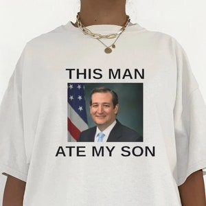 This Man Ate My Son Shirt, Trending Shirt, Funny Meme Shirt