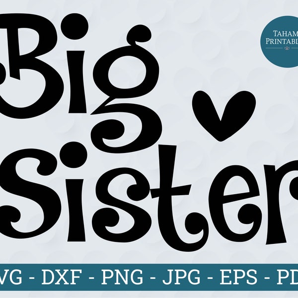 Big Sister svg, Big Sister Iron On, Big Sis svg, Big Sister Again svg, Sisterhood svg, Big Sis png, Cut Files for Silhouette/Cricut