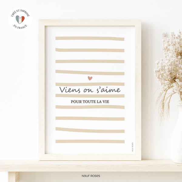 Affiche amour viens on s'aime pour amoureux, cadeau citation et coeur pour saint valentin ou anniversaire couple, déco murale coeur