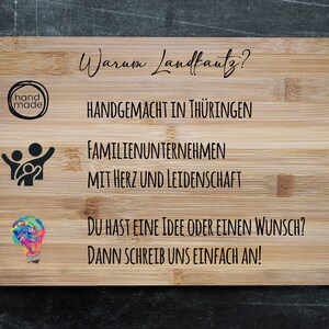 May include: A wooden cutting board with the text "Warum Landfaulz?" and the following information: "Handgemacht in Th&uuml;ringen", "FamilienUnternehmen", "Mit Herz und Leidenschaft", "Du hast eine Idee oder einen Wunsch?", "Dann schreib uns einfach an!"