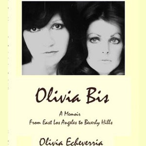 May include: Black and white photograph of two women on the cover of a book titled "Olivia Bis: A Memoir From East Los Angeles to Beverly Hills" by Olivia Echeverria.