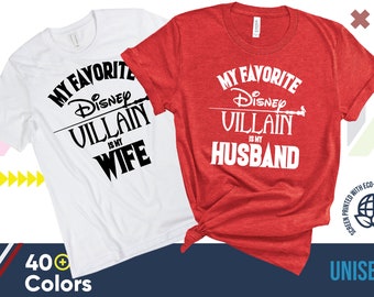 My Favorite Disney Villain Is My Wife or Husband Shirt, Funny Disney Shirt, Disney Villain Shirt,Couple Matching Shirt,Disney Vacation Shirt