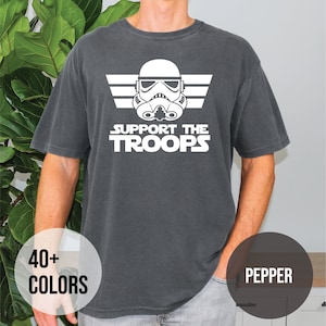 Comfort Colors Support The Troops Shirt, Star Wars Shirt, Star Wars Shirt, Disney Star Wars Shirt, Star Wars Matching Shirt, Disneyland