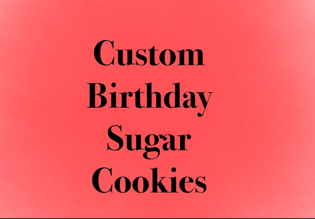 Custom Birthday Decorated Sugar Cookies Etsy