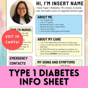 May include: A Type 1 Diabetes Info Sheet featuring a photo of a person wearing glasses. The sheet provides details about the person's care, signs, and symptoms. The text includes "Edit in Canva!" and "Emergency Contacts."