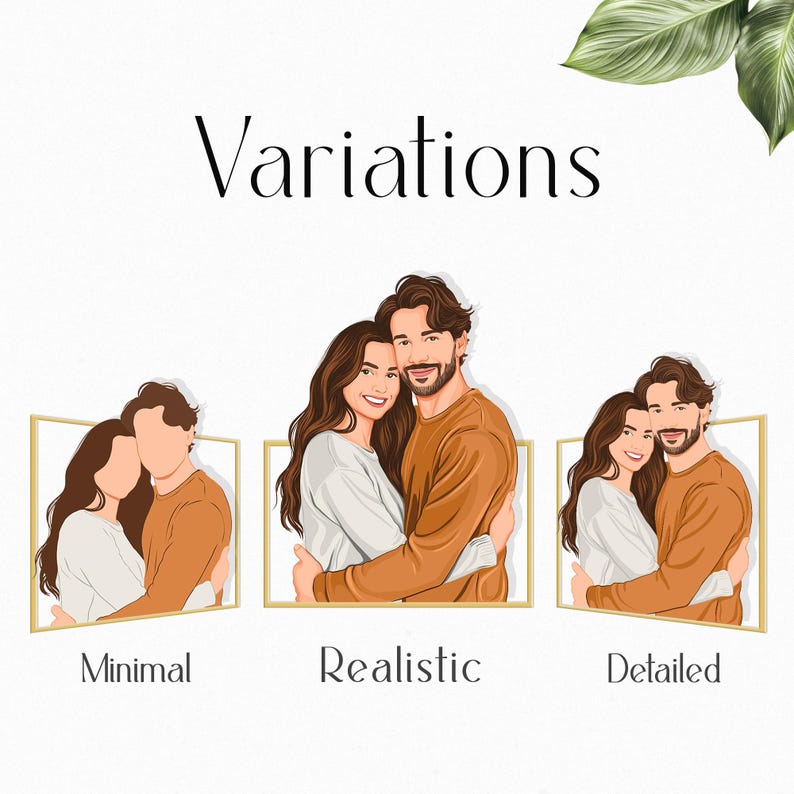 May include: An illustration showcasing three variations of a couple's portrait: minimal, realistic, and detailed. The images feature a man and woman embracing, with the word "Variations" at the top. The couple is depicted in a warm color palette.