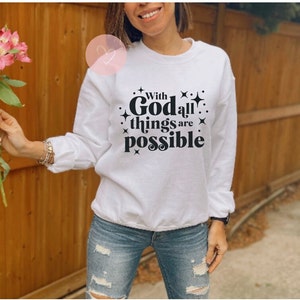 Christian Tee, With God All Things Are Possible, Religious Western Tee, Premium Cotton Unisex Tee, Christian sweatshirt, motivational tee