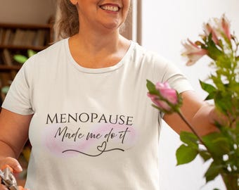 De menopauze maakte me het grafisch, grappig citaat uit de middelbare leeftijd (digitale download)