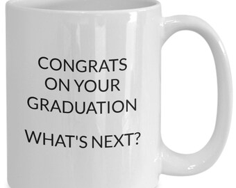 Graduate Gift, Gift for Student, Funny Graduation Coffee Mug, Coffee Mug for Graduate, High School Gift, College Gift