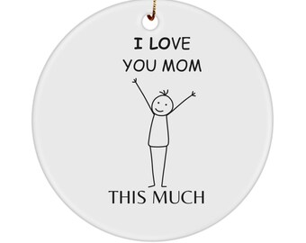 Gift For Mother, Mom Gift, From Son to Mom, From Daughter To Mom, Stepmom Gift, Thoughtful Gift For Mom, Ornament for Mom