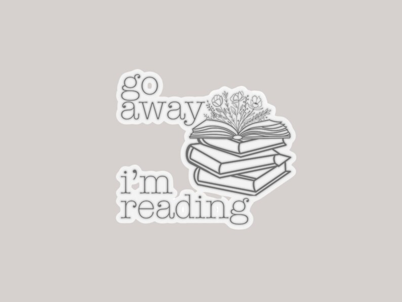 Go Away, I'm Reading Sticker, Reading Sticker, Bookworm Sticker, Laptop ...