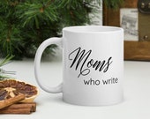 Moms Who Write Mug