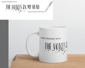 I made friends with the voices in my head and started writing glossy mug