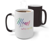 Moms Who Write Color Changing Mug