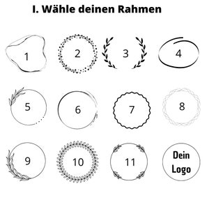 May include: A selection of 11 different frame options for a logo design. The frames are numbered 1 through 11. The last frame option is a circle with the text "Dein Logo".