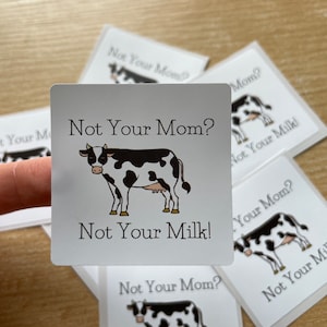 Veganismus Etiketten, Tiere, Rechte, Laptop Sticker, Not your Mom, not your Milk