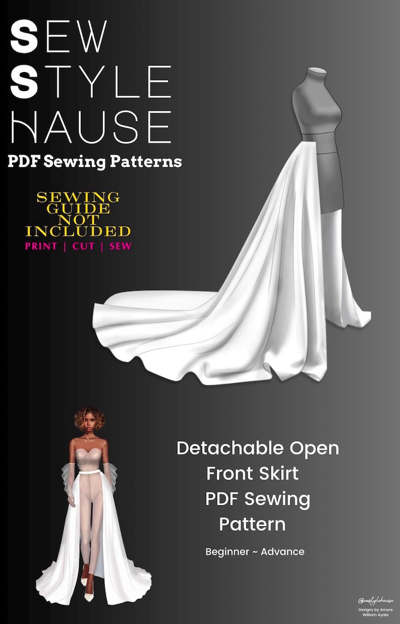May include: A white detachable open front skirt sewing pattern. The pattern is displayed on a mannequin and a woman wearing the skirt. The text reads 'Sew Style Nause', 'PDF Sewing Patterns', 'Sewing Guide Not Included', 'Print | Cut | Sew', 'Detachable Open Front Skirt', 'PDF Sewing Pattern', 'Beginner ~ Advance', 'Designs by Amore', 'William Ayala'.