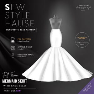 May include: A white mermaid skirt pattern on a mannequin, featuring a knee seam and a full train. The text reads SEW STYLE HAUSE, SILHOUETTE BASE PATTERN, PDF PATTERN, SEWING GUIDE, DESIGNER MADE, INTERMEDIATE PATTERN, and FULL TRAIN MERMAID SKIRT.