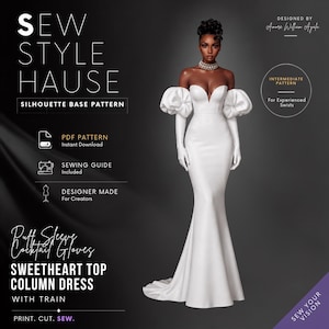 May include: A digital sewing pattern for a white floor-length column dress with a sweetheart neckline, puff sleeves, and a train. The text reads SEW STYLE HAUSE, SILHOUETTE BASE PATTERN, PDF PATTERN, SEWING GUIDE, and PUFF SLEEVE COCKTAIL GLOVES.
