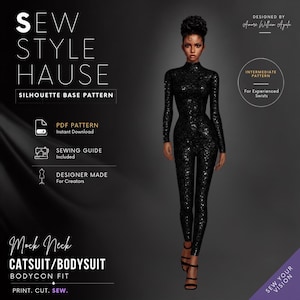 May include: A digital sewing pattern for a mock neck catsuit or bodysuit with a bodycon fit. The text reads SEW STYLE HAUSE, SILHOUETTE BASE PATTERN, PDF PATTERN, SEWING GUIDE, DESIGNER MADE, MOCK NECK CATSUIT/BODYSUIT, BODYCON FIT, PRINT. CUT. SEW.