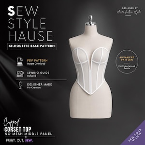 Puede incluir: Un patrón de costura para un top tipo corsé blanco con copas sobre un maniquí. El texto dice SEW STYLE HAUSE, SILHOUETTE BASE PATTERN, PDF PATTERN, SEWING GUIDE, DESIGNER MADE, ADVANCED PATTERN, CUPPED CORSET TOP, NO MESH MIDDLE PANEL, PRINT. CUT. SEW.