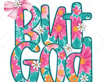 May include: A graphic design with the words "BUT GOD" in large, stylized letters. The letters are teal with a floral pattern of pink and orange flowers. A pink bow and small white flowers accent the design.