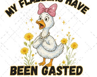 My Flabbers Have Been Gasted Duck PNG | Funny Meme Design (Digital Download)